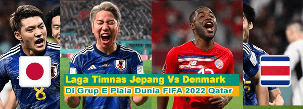 Laga Timnas Jepang Vs Kosta Rika di Grup E Piala Dunia FIFA 2022 Qatar